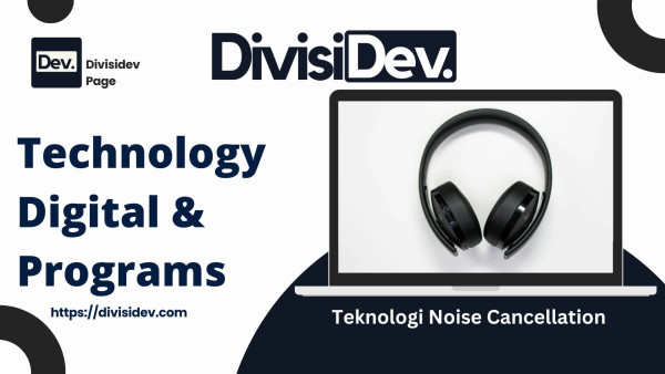 6 Tips Memilih Headphone dengan Teknologi Noise Cancellation yang Tepat